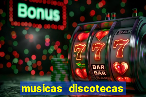 musicas discotecas anos 90